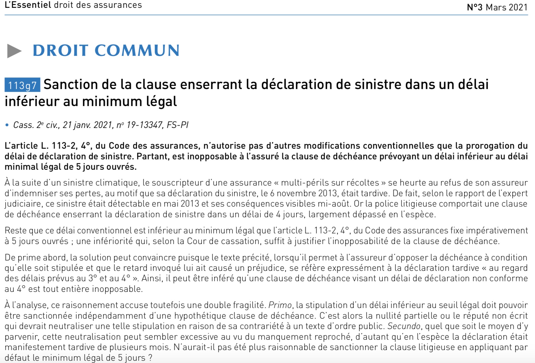 Article L113 5 Du Code Des Assurances Sanction de la clause enserrant la déclaration de sinistre dans un délai  inférieur au minimum légal – Pierre-Grégoire Marly, Professeur agrégé des  Facultés de Droit